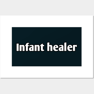 Infant healer pediatrician pun Posters and Art